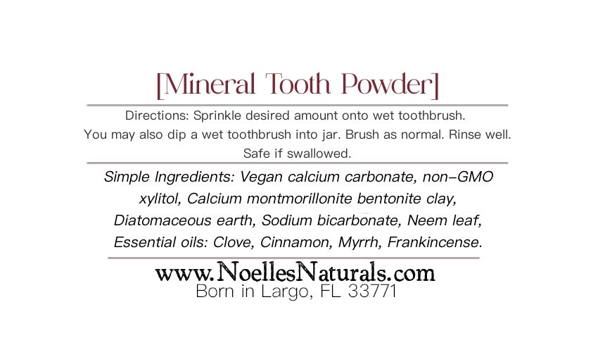 Noelle's Naturals Mineral Tooth Powder contains all natural and mineral rich ingredients that naturally and holistically best support your oral health.