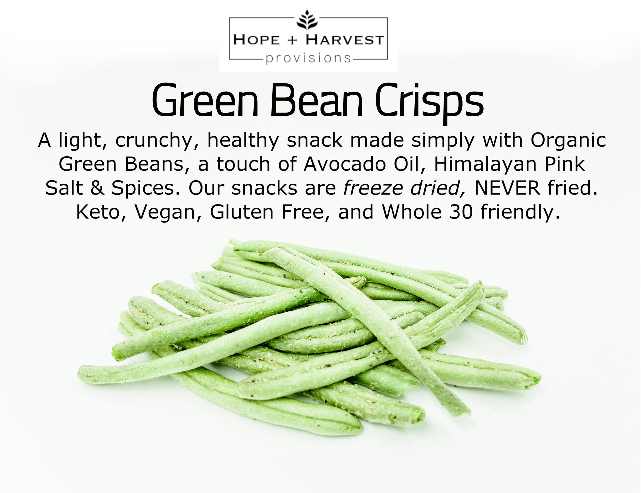 Green Bean Crisps - Freeze Dried Never Fried - Organic Veggie Snack